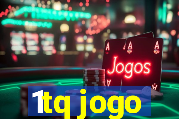 1tq jogo